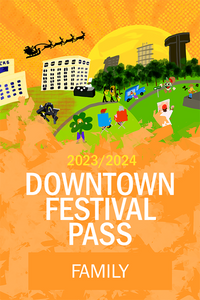 Family Downtown Springfield Festival Pass - 2023